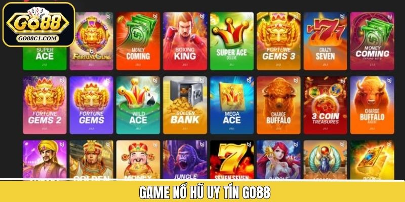 Game Nổ Hũ Uy Tín Go88 – Nền Tảng Giải Trí Cực Hấp Dẫn
