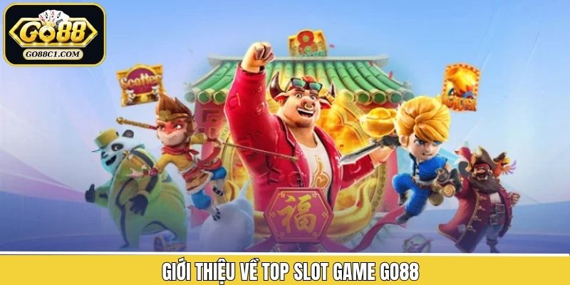Vài nét sơ lược về top slot game Go88