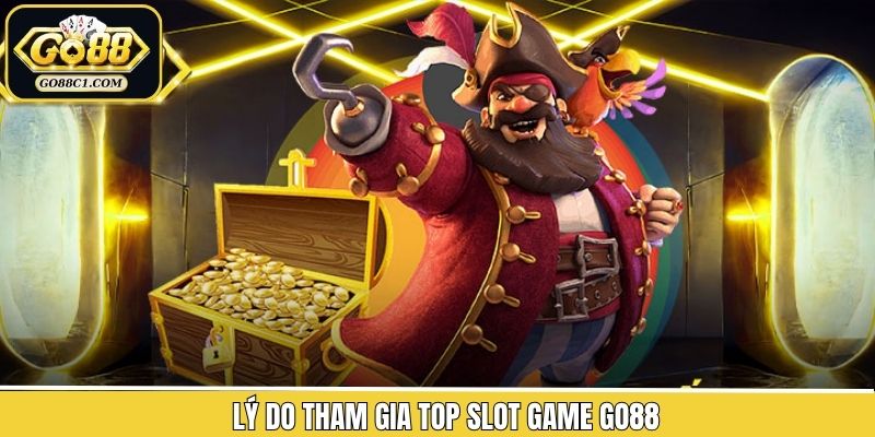 Top slot game Go88 có cơ chế thưởng hấp dẫn và đa dạng