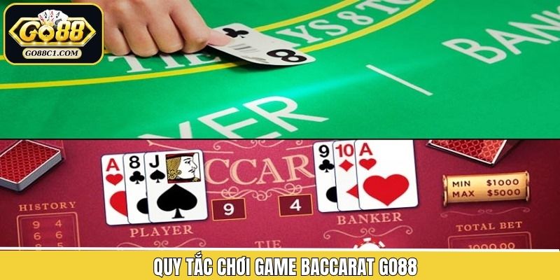 Những quy tắc cần biết khi trải nghiệm Baccarat tại Go88