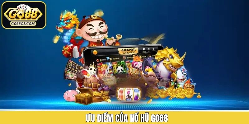 Lý do vì sao thành viên nên lựa chọn nổ hũ Go88 